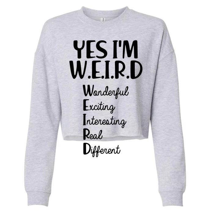 Yes I'm WEIRD Cropped Pullover Crew