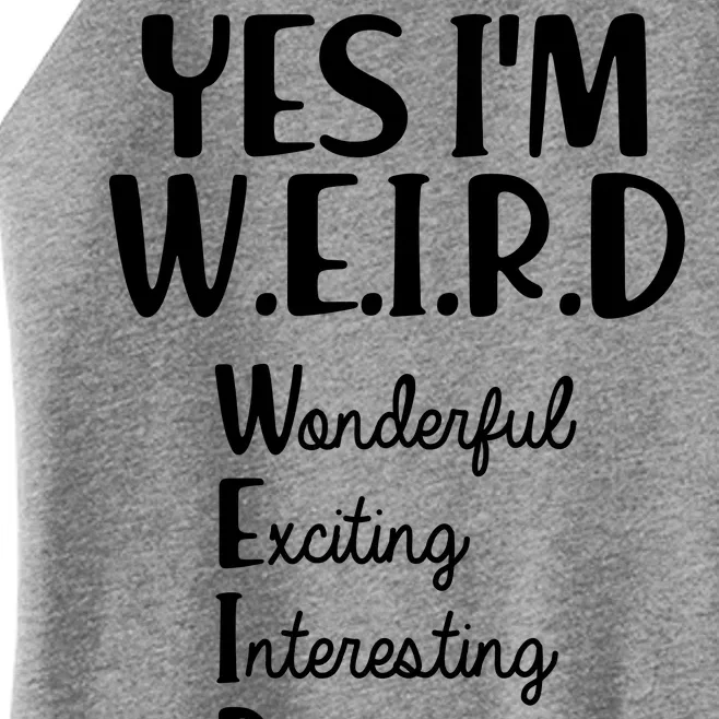 Yes I'm WEIRD Women’s Perfect Tri Rocker Tank