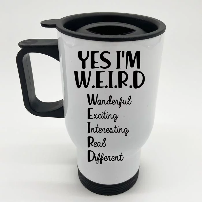 Yes I'm WEIRD Front & Back Stainless Steel Travel Mug