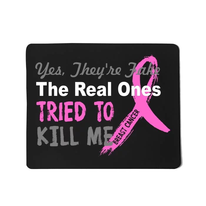 Yes They're Are Fake The Real Ones Tried To Kill Me Mousepad