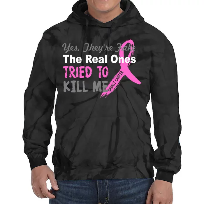 Yes They're Are Fake The Real Ones Tried To Kill Me Tie Dye Hoodie