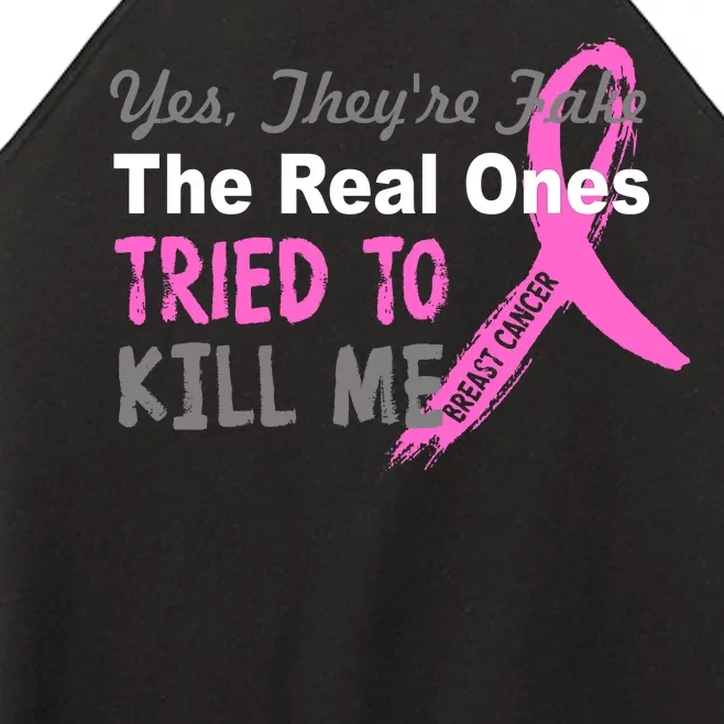 Yes They're Are Fake The Real Ones Tried To Kill Me Women’s Perfect Tri Rocker Tank