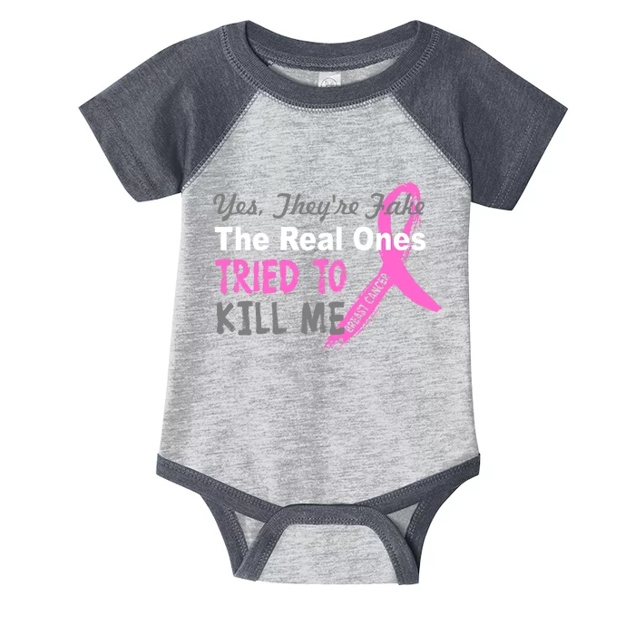 Yes They're Are Fake The Real Ones Tried To Kill Me Infant Baby Jersey Bodysuit