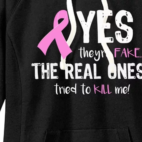 Yes They're Fake Funny Breast Cancer Women's Fleece Hoodie