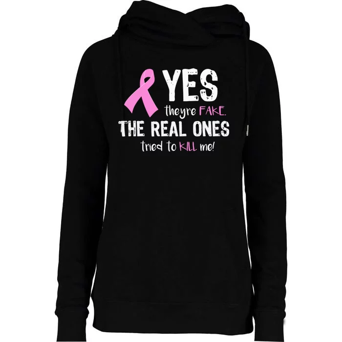 Yes They're Fake Funny Breast Cancer Womens Funnel Neck Pullover Hood