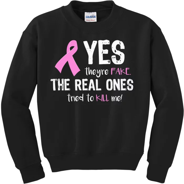 Yes They're Fake Funny Breast Cancer Kids Sweatshirt