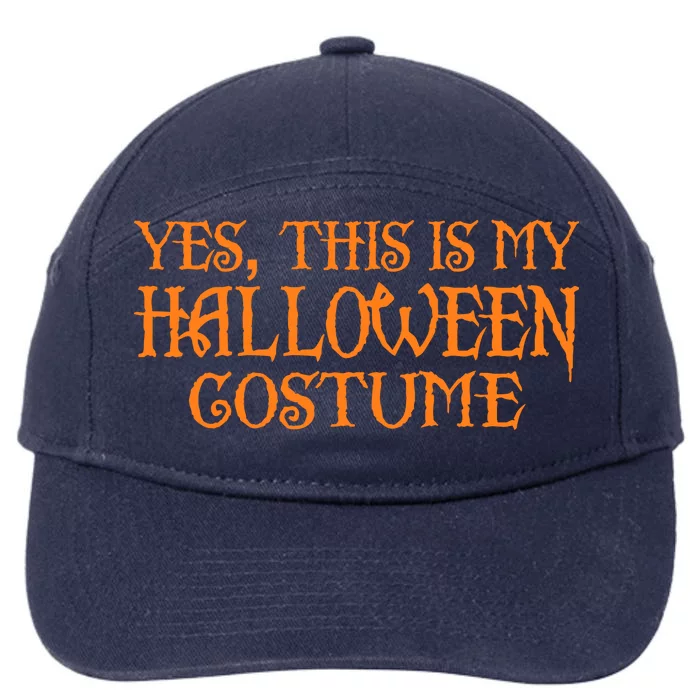 Yes This Is My Halloween Costume 7-Panel Snapback Hat