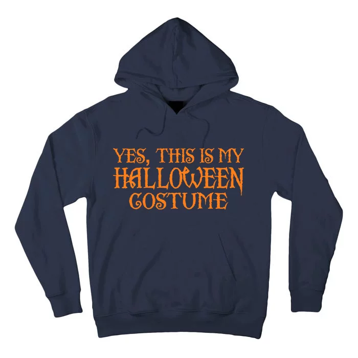 Yes This Is My Halloween Costume Tall Hoodie