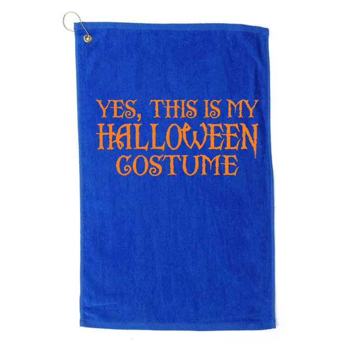 Yes This Is My Halloween Costume Platinum Collection Golf Towel