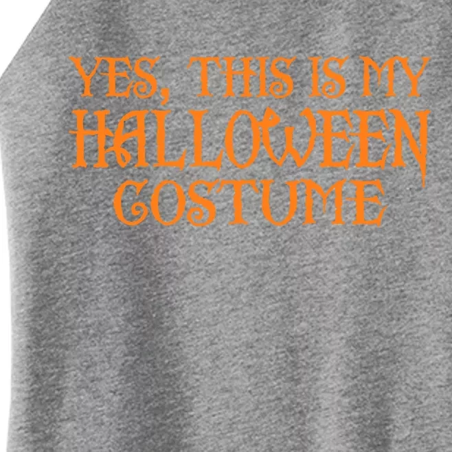 Yes This Is My Halloween Costume Women’s Perfect Tri Rocker Tank