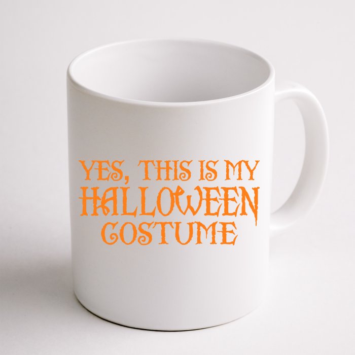 Yes This Is My Halloween Costume Front & Back Coffee Mug