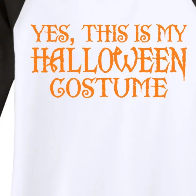 Yes This Is My Halloween Costume Women's Tri-Blend 3/4-Sleeve Raglan Shirt