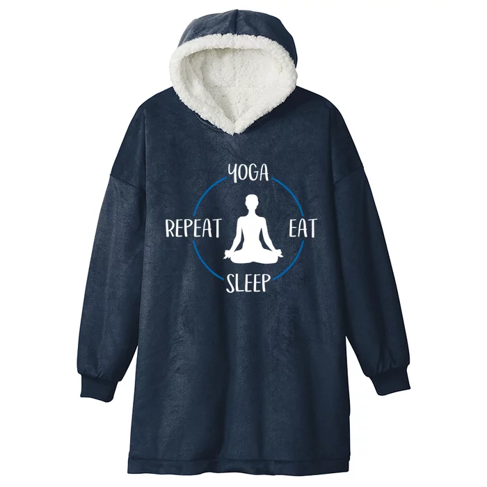 Yoga Eat Sleep Repeat Gift For Yogis And Yoga Lovers Great Gift Hooded Wearable Blanket