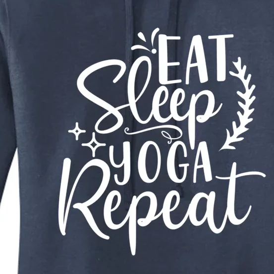 Yoga Eat Sleep Yoga And Repeat Cute Yoga Merch Gift Women's Pullover Hoodie