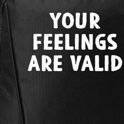 Your Feelings Are Valid Mental Health Support Family City Backpack