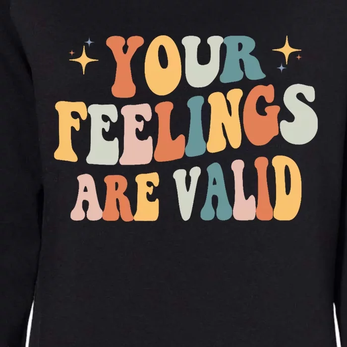 Your Feelings Are Valid Cute Retrotal Health Awareness Womens California Wash Sweatshirt