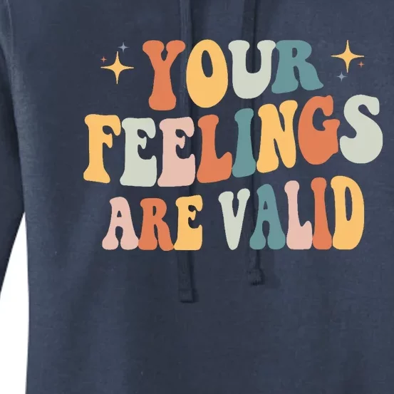 Your Feelings Are Valid Cute Retrotal Health Awareness Women's Pullover Hoodie