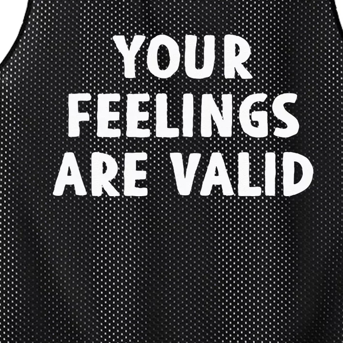 Your Feelings Are Valid Mental Health Support Family Mesh Reversible Basketball Jersey Tank