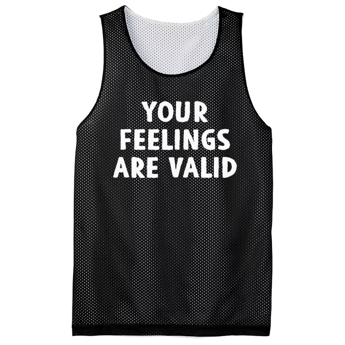 Your Feelings Are Valid Mental Health Support Family Mesh Reversible Basketball Jersey Tank