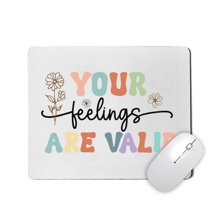 Your Feelings Are Valid Cute Retro Mental Health Awareness Mousepad