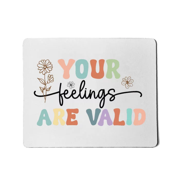 Your Feelings Are Valid Cute Retro Mental Health Awareness Mousepad