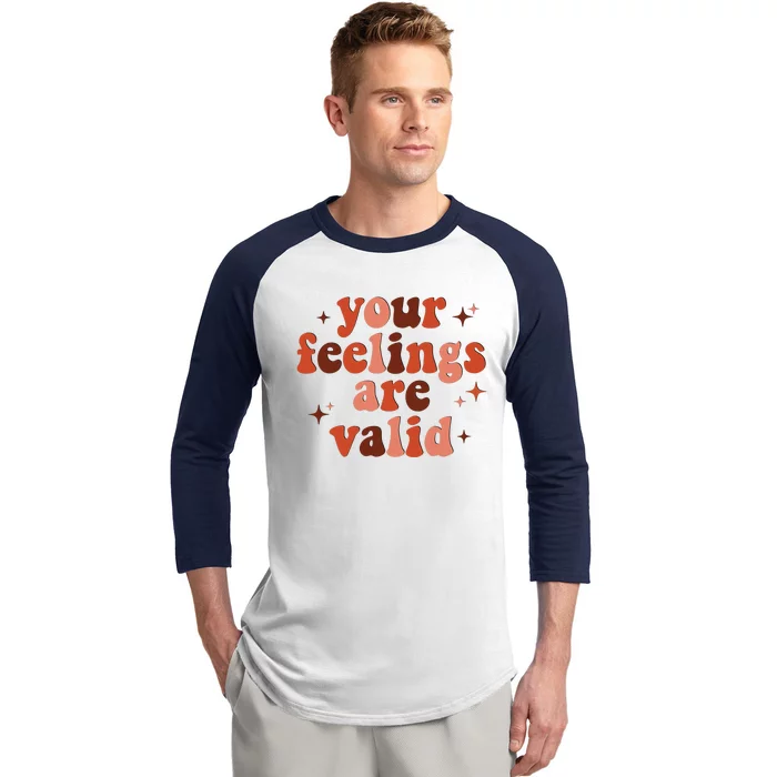 Your Feelings Are Valid Mental Health Matters Awareness Baseball Sleeve Shirt