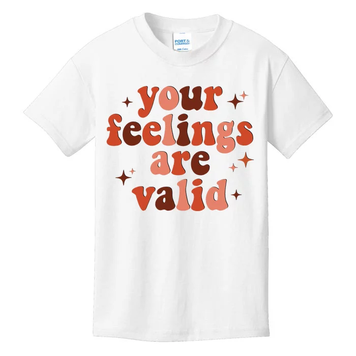 Your Feelings Are Valid Mental Health Matters Awareness Kids T-Shirt