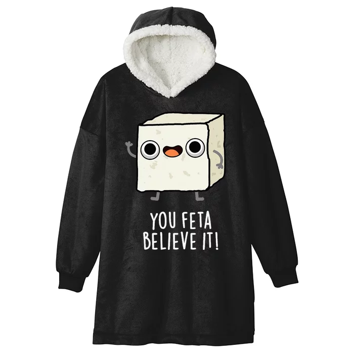 You Feta Believe It Funny Cheese Pun Hooded Wearable Blanket