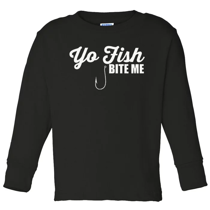 Yo Fish Bite Me Funny Cute Graphic Fishing Bait Toddler Long Sleeve Shirt