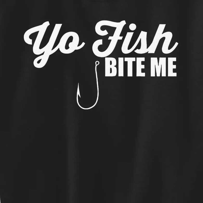 Yo Fish Bite Me Funny Cute Graphic Fishing Bait Kids Sweatshirt