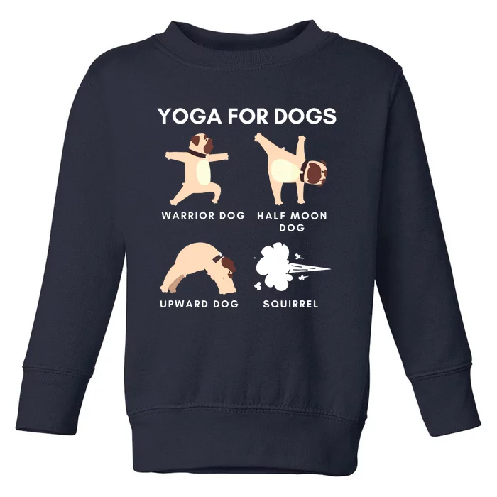 Yoga For Dogs Squirrel Funny Yoga Wear Toddler Sweatshirt