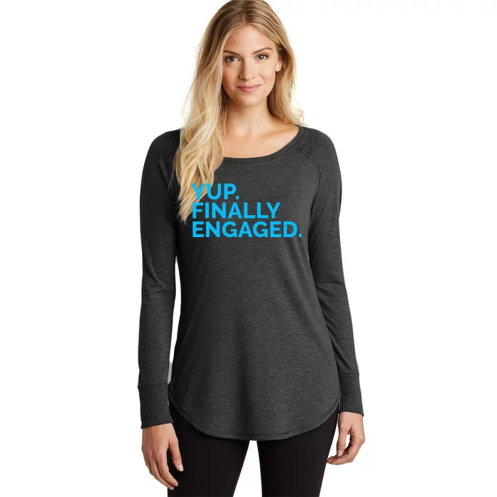 Yup Finally Engaged Women's Perfect Tri Tunic Long Sleeve Shirt