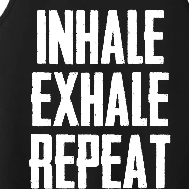 Yoga Funny Gift Inhale Exhale Repeat Inhale Love And Gratitude Gift Performance Tank