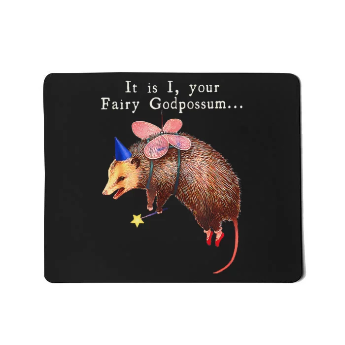 Your Fairy God Possum Funny Opossum Mousepad