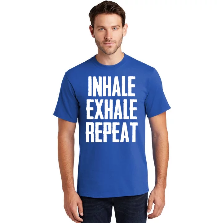 Yoga Funny Gift Inhale Exhale Repeat Inhale Love And Gratitude Cute Gift Tall T-Shirt