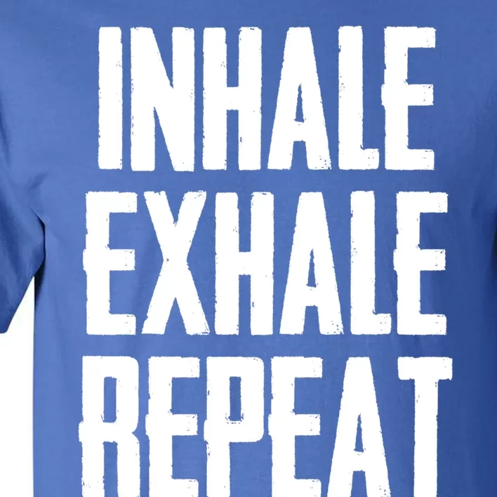 Yoga Funny Gift Inhale Exhale Repeat Inhale Love And Gratitude Cute Gift Tall T-Shirt