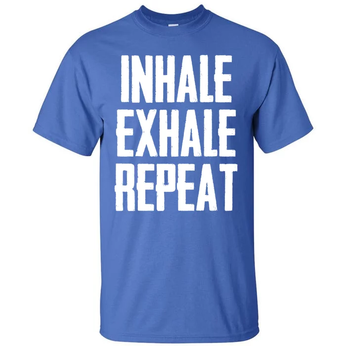 Yoga Funny Gift Inhale Exhale Repeat Inhale Love And Gratitude Cute Gift Tall T-Shirt