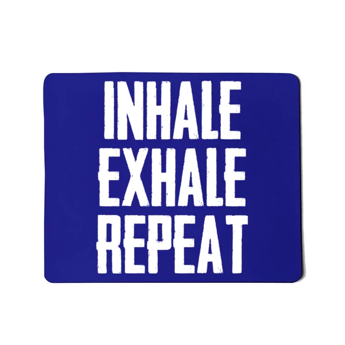 Yoga Funny Gift Inhale Exhale Repeat Inhale Love And Gratitude Cute Gift Mousepad