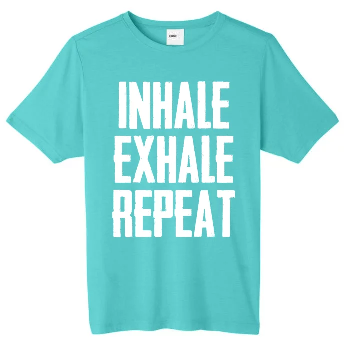 Yoga Funny Gift Inhale Exhale Repeat Inhale Love And Gratitude Cute Gift ChromaSoft Performance T-Shirt