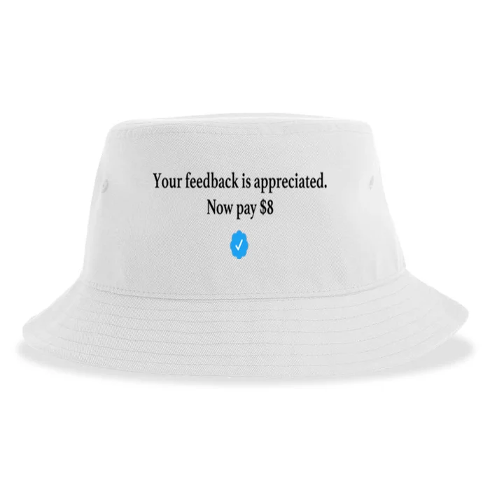 Your Feedback Is Appreciated Now Pay 8 Dollars Funny Elon Meme Sustainable Bucket Hat