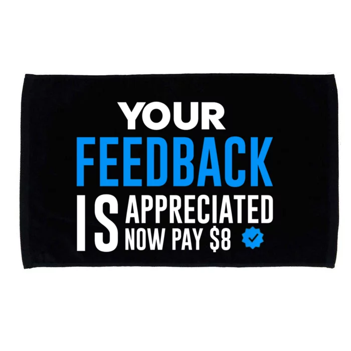 Your Feedback Is Appreciated Now Pay $8 Dollars Microfiber Hand Towel