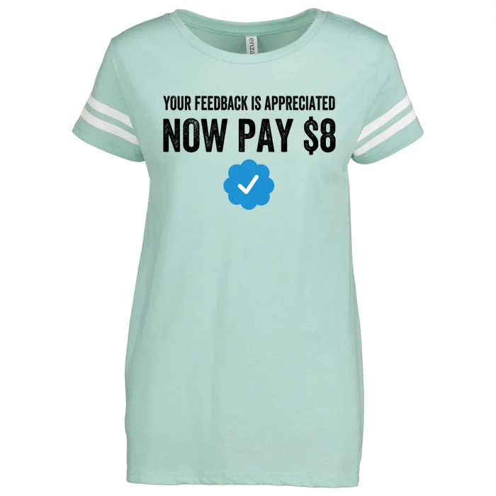 Your Feedback Is Appreciated Now Pay $8 Funny Fee Tweet Enza Ladies Jersey Football T-Shirt