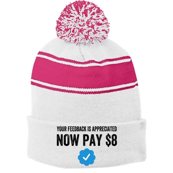 Your Feedback Is Appreciated Now Pay $8 Funny Fee Tweet Stripe Pom Pom Beanie