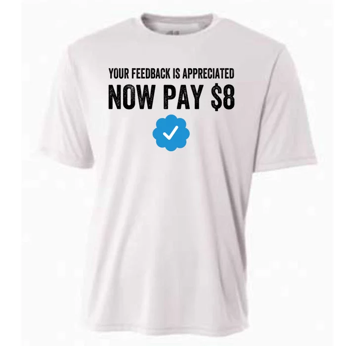 Your Feedback Is Appreciated Now Pay $8 Funny Fee Tweet Cooling Performance Crew T-Shirt