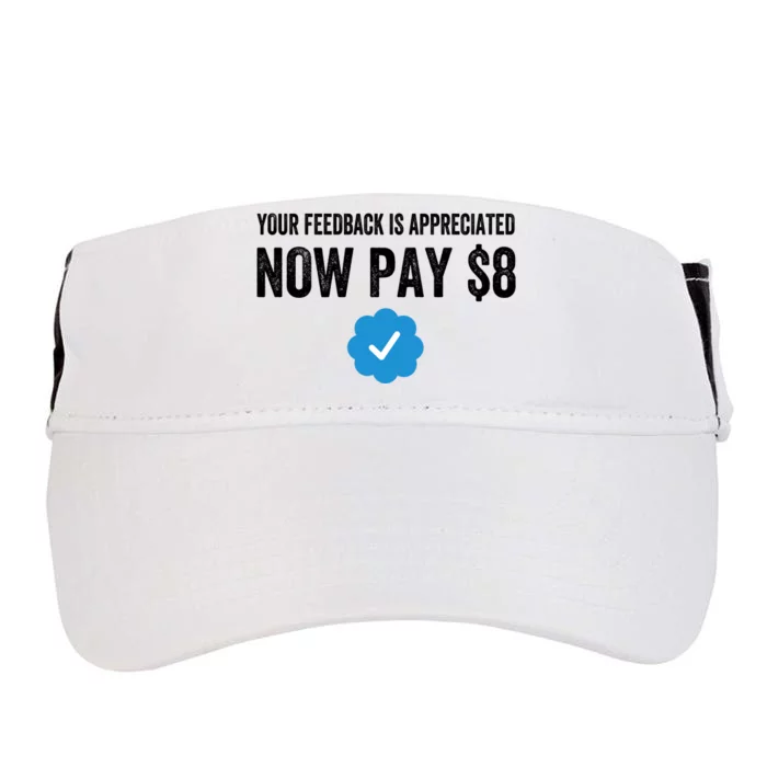 Your Feedback Is Appreciated Now Pay $8 Funny Fee Tweet Adult Drive Performance Visor