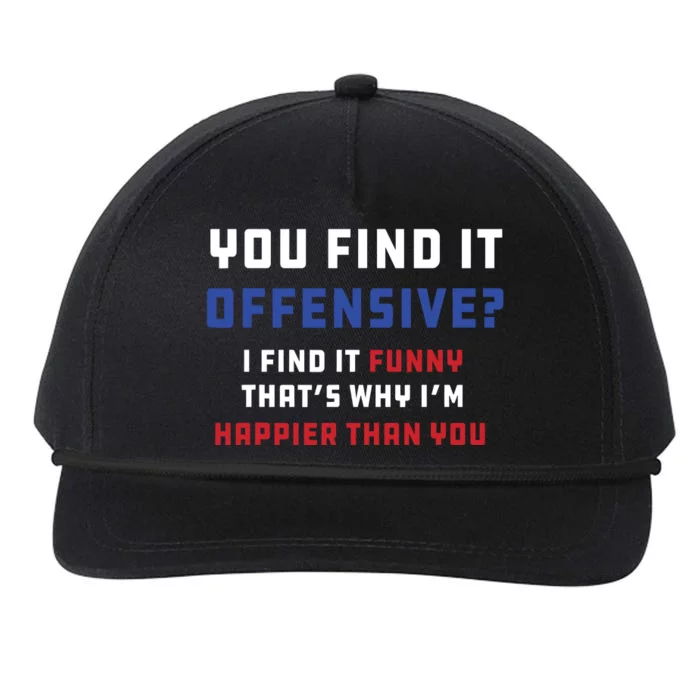 You Find It Offensive? I Find It Funny Redneck Country Snapback Five-Panel Rope Hat