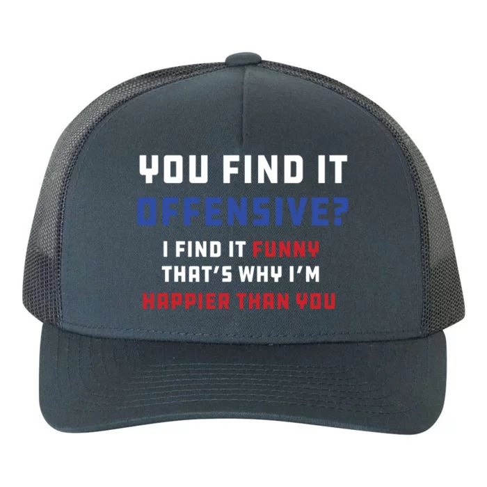 You Find It Offensive? I Find It Funny Redneck Country Yupoong Adult 5-Panel Trucker Hat