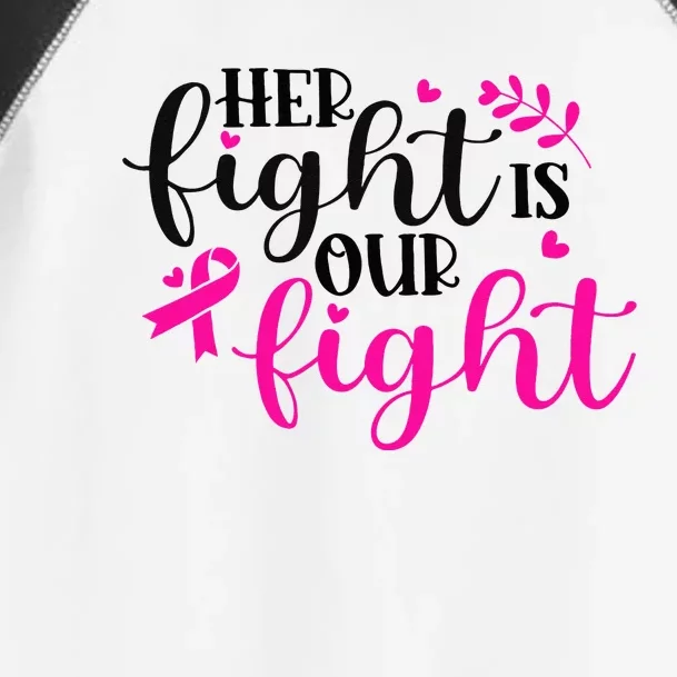 Your Fight Is Our Fight For Breast Cancer Warrior Toddler Fine Jersey T-Shirt