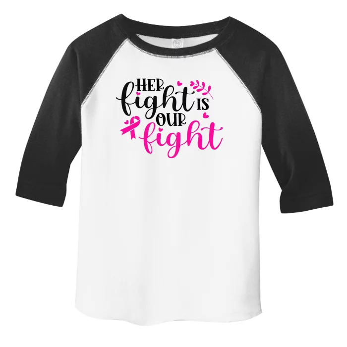 Your Fight Is Our Fight For Breast Cancer Warrior Toddler Fine Jersey T-Shirt