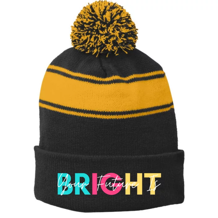 Your Future Is Bright Cute Back To School Stripe Pom Pom Beanie